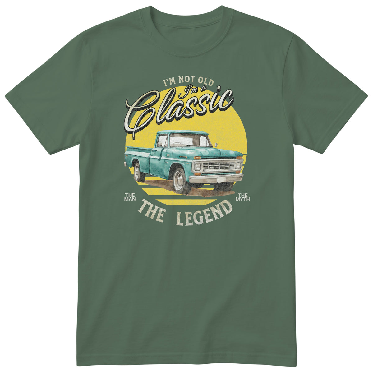 Olive I'm Not Old I'm a Classic t-shirt - vintage pickup truck birthday gift for him