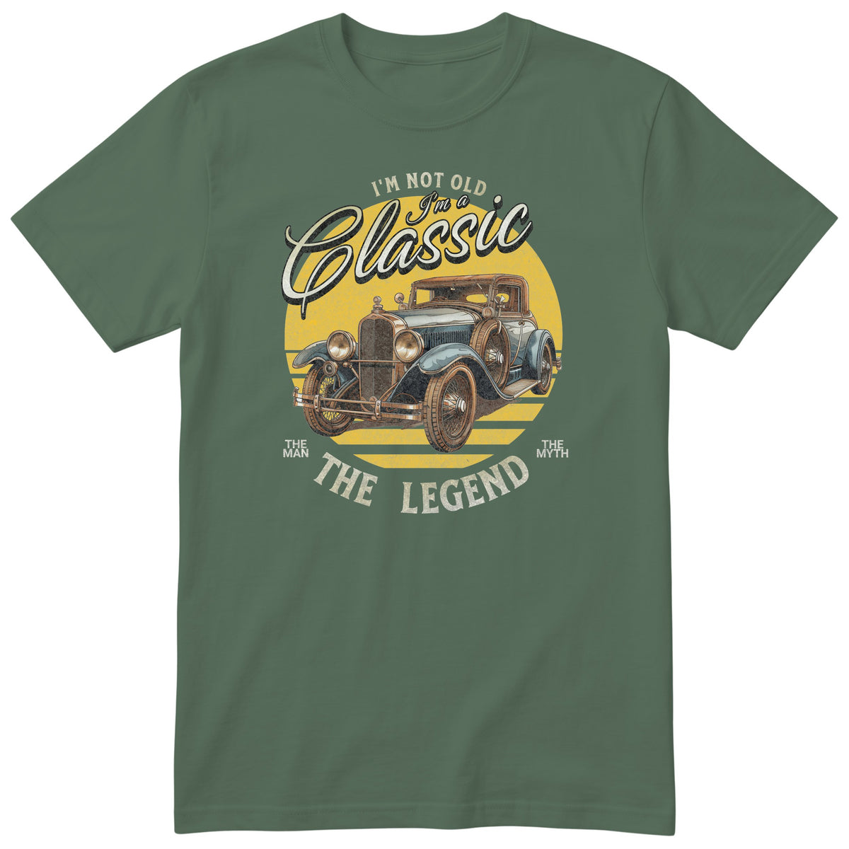 Olive I'm Not Old I'm a Classic t-shirt - antique car birthday gift for him