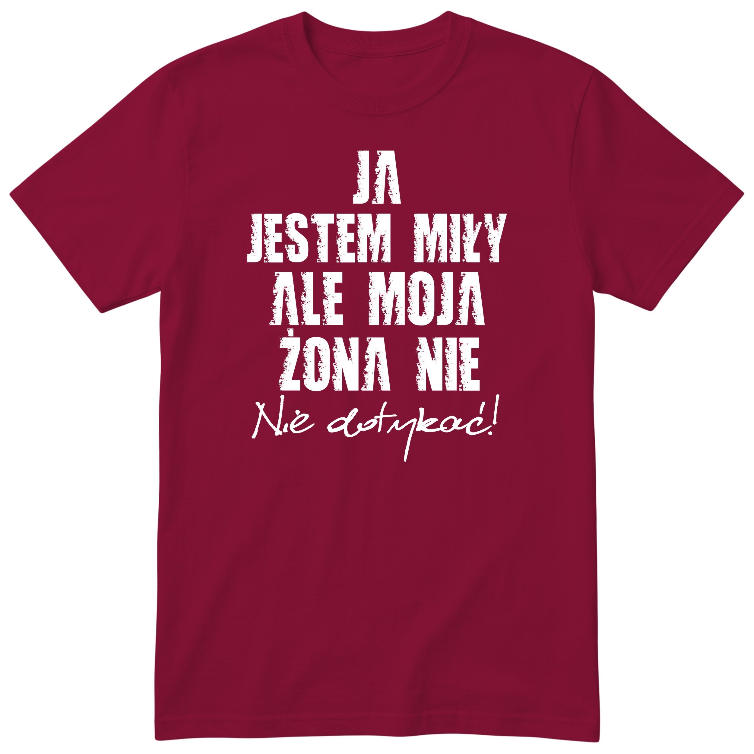 Bordowa koszulka Ja Jestem Miły Ale Moja Żona Nie - nadruk z przodu, śmieszny prezent dla męża, polski nadruk