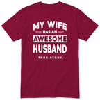 Burgundy My Wife Has An Awesome Husband t-shirt front print - funny husband gift, English print