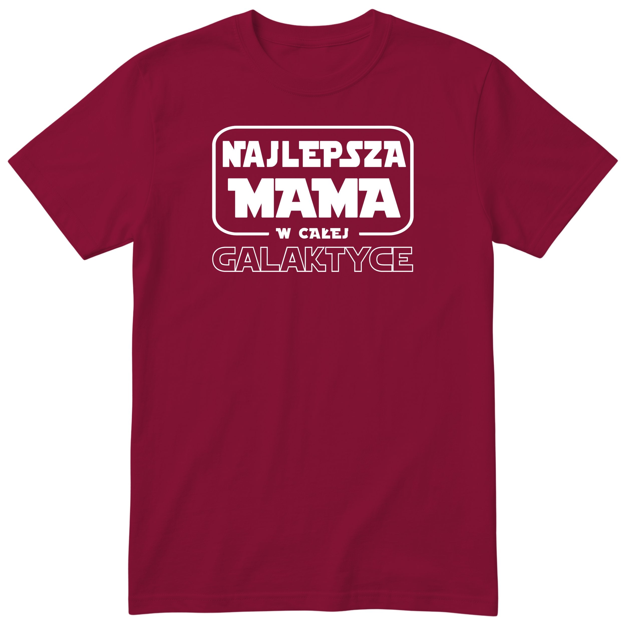 Koszulka bordowa - Najlepsza Mama w Galaktyce