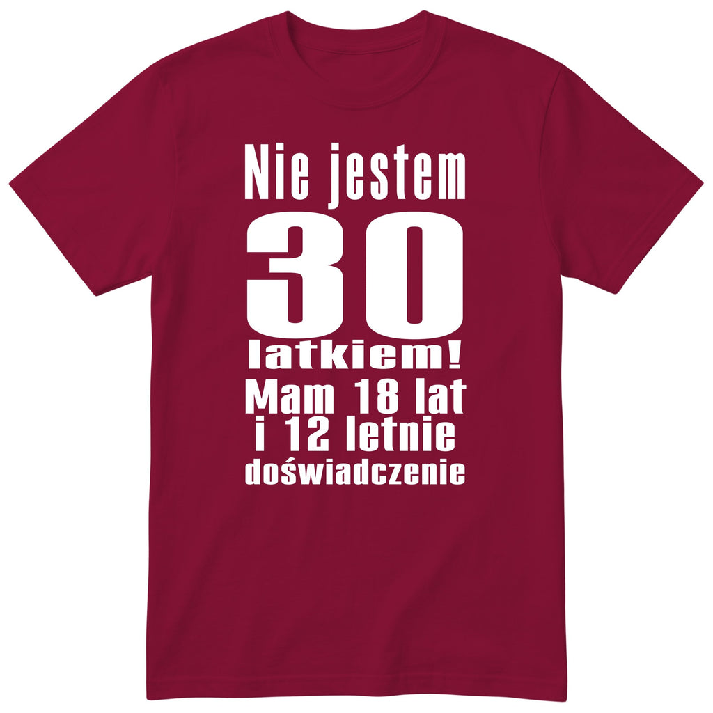 Nie Jestem 30 Latkiem - Śmieszna Koszulka Urodzinowa Polish 30th Birthday