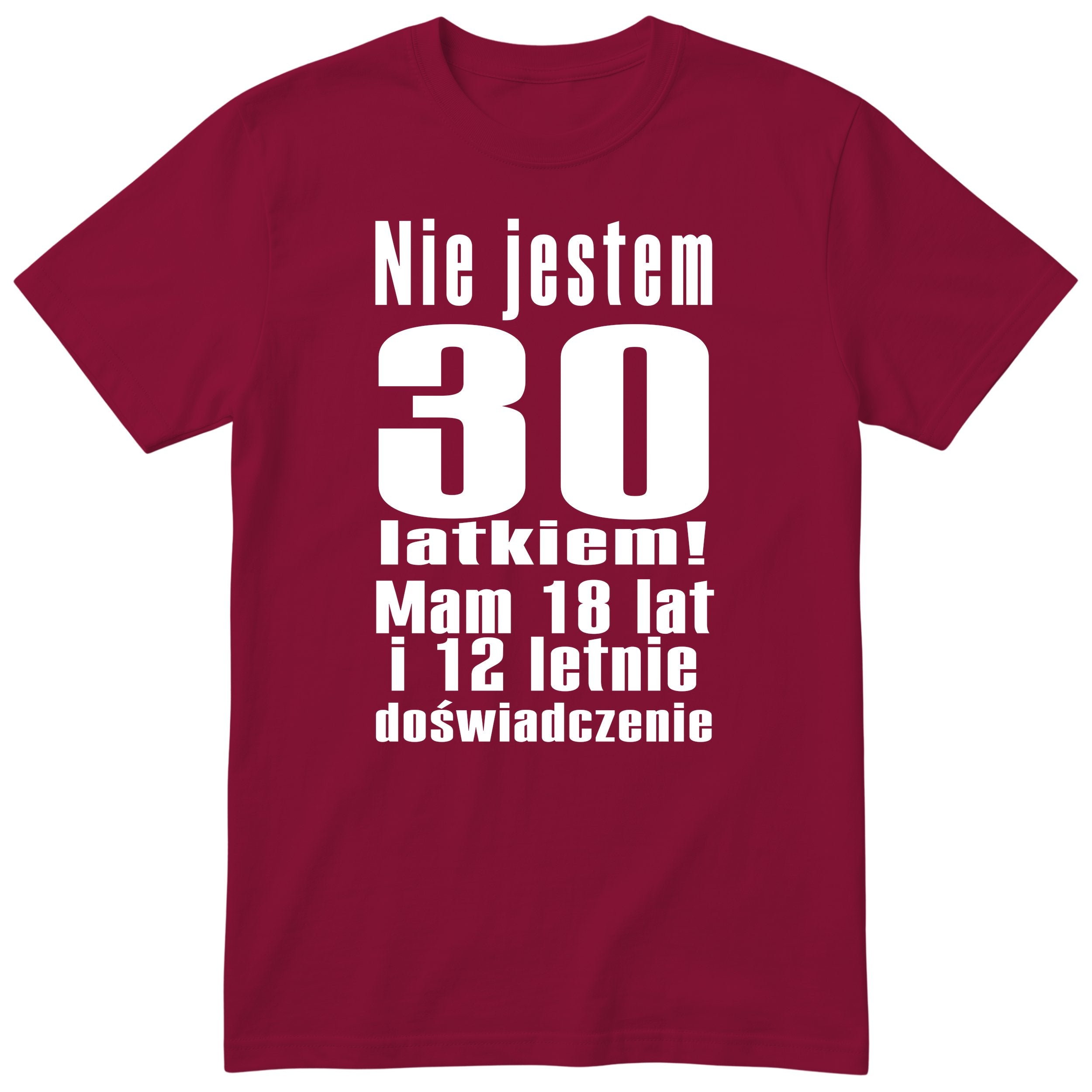 Nie Jestem 30 Latkiem - Śmieszna Koszulka Urodzinowa Polish 30th Birthday