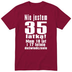 Nie Jestem 35 Latką - Śmieszna Koszulka Urodzinowa Polish 35th Birthday