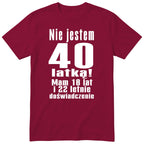 Nie Jestem 40 Latką - Śmieszna Koszulka Urodzinowa Polish 40th Birthday