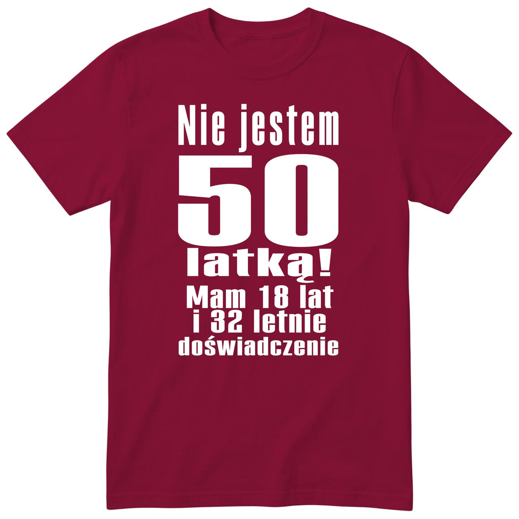 Nie Jestem 50 Latką - Śmieszna Koszulka Urodzinowa Polish 50th Birthday