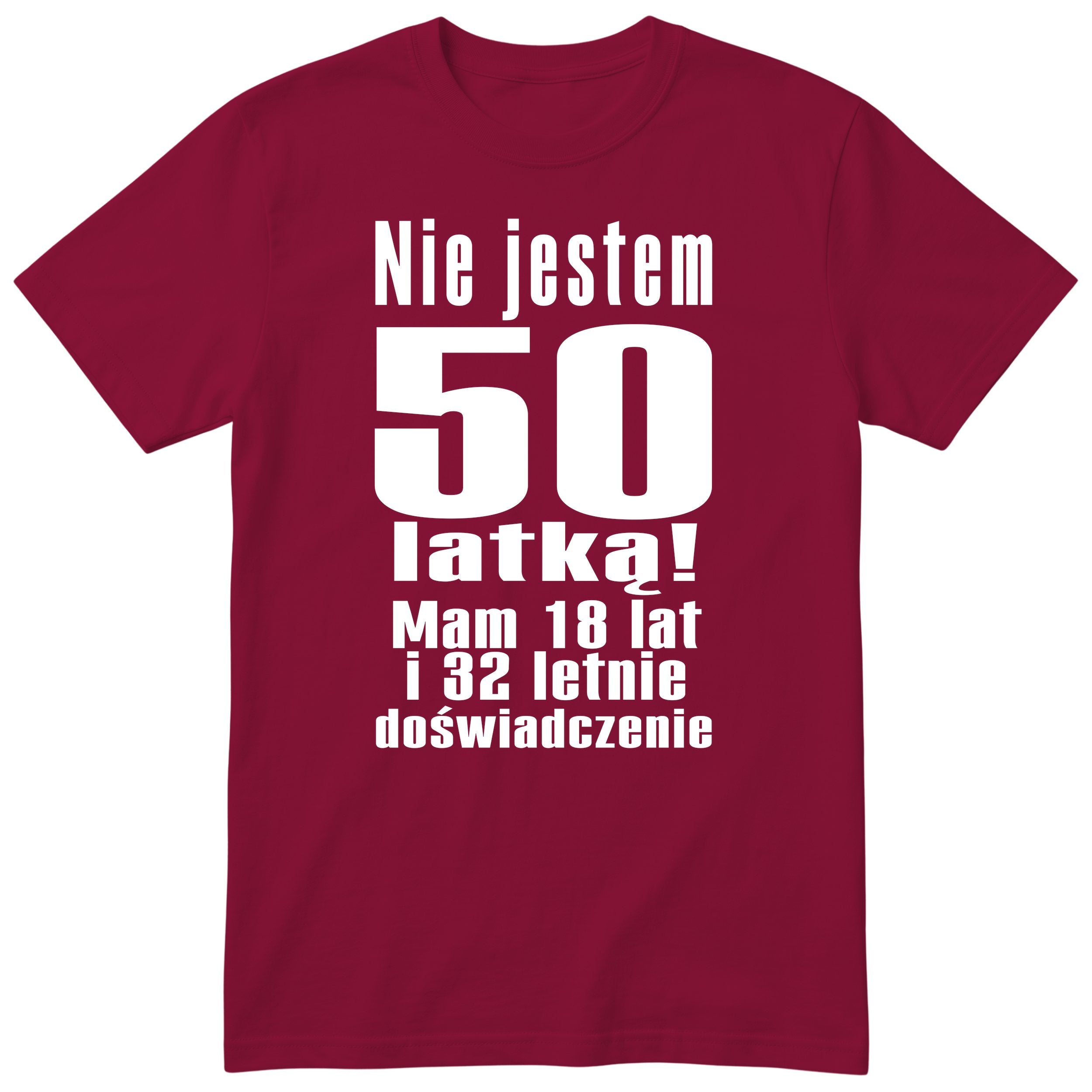 Nie Jestem 50 Latką - Śmieszna Koszulka Urodzinowa Polish 50th Birthday