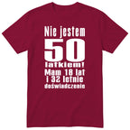 Nie Jestem 50 Latkiem - Śmieszna Koszulka Urodzinowa Polish 50th Birthday