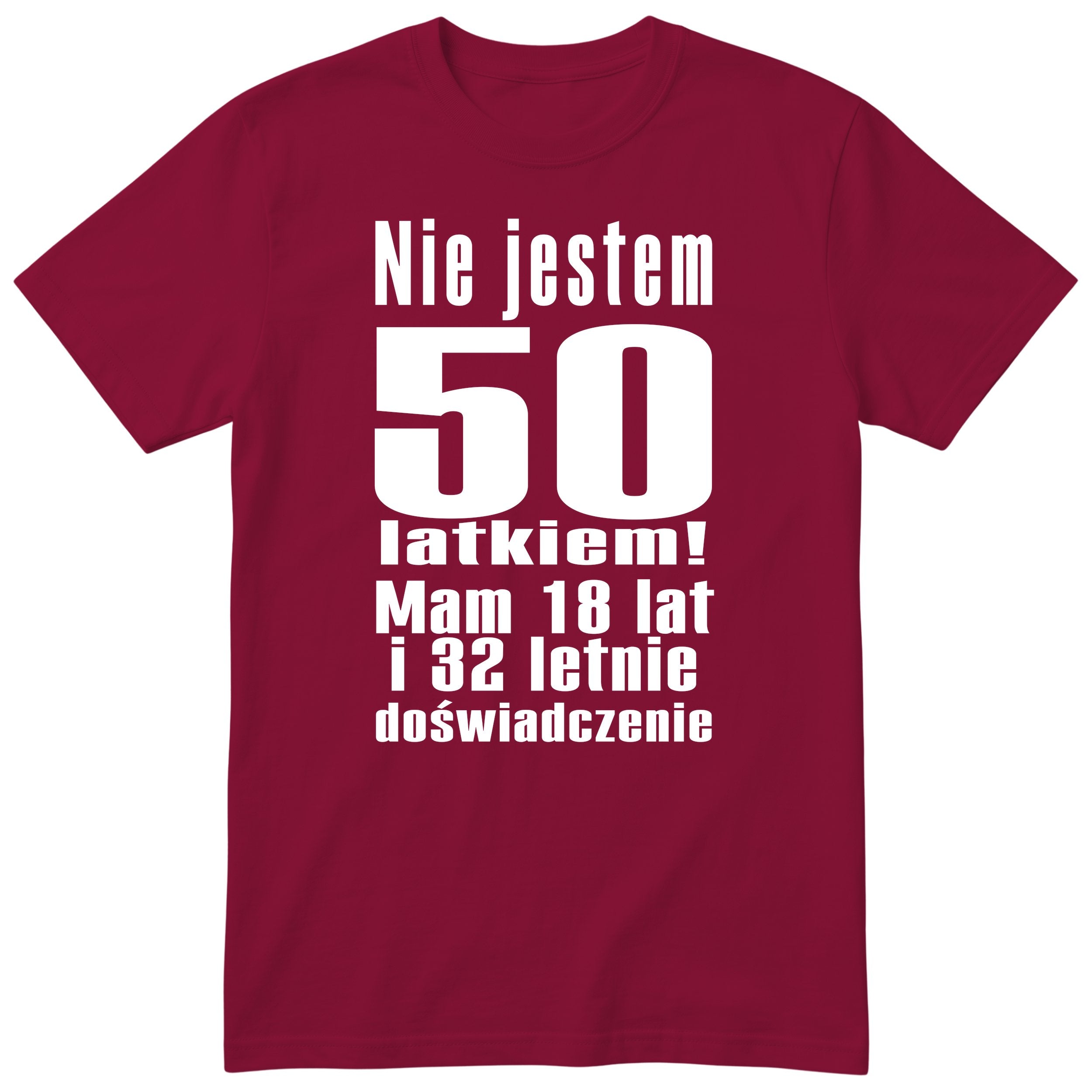 Nie Jestem 50 Latkiem - Śmieszna Koszulka Urodzinowa Polish 50th Birthday