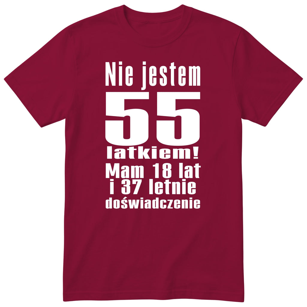 Nie Jestem 55 Latkiem - Śmieszna Koszulka Urodzinowa Polish 55th Birthday