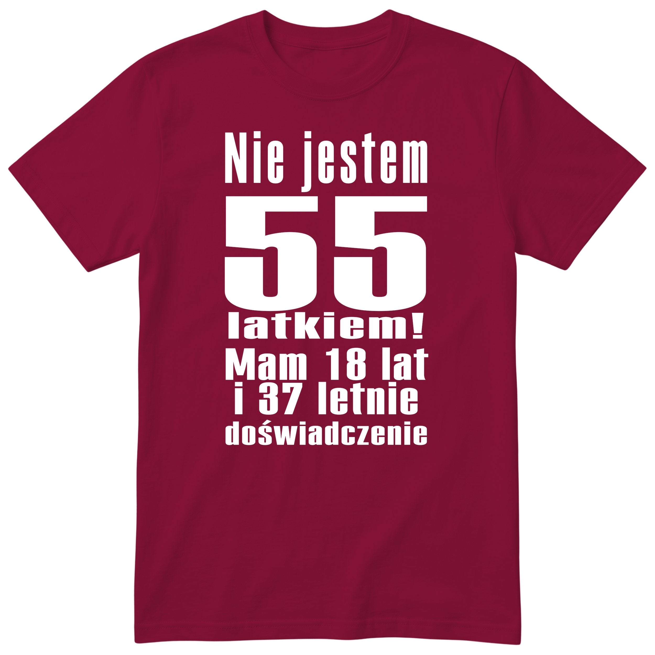 Nie Jestem 55 Latkiem - Śmieszna Koszulka Urodzinowa Polish 55th Birthday