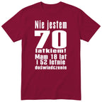 Nie Jestem 70 Latkiem - Śmieszna Koszulka Urodzinowa Polish 70th Birthday