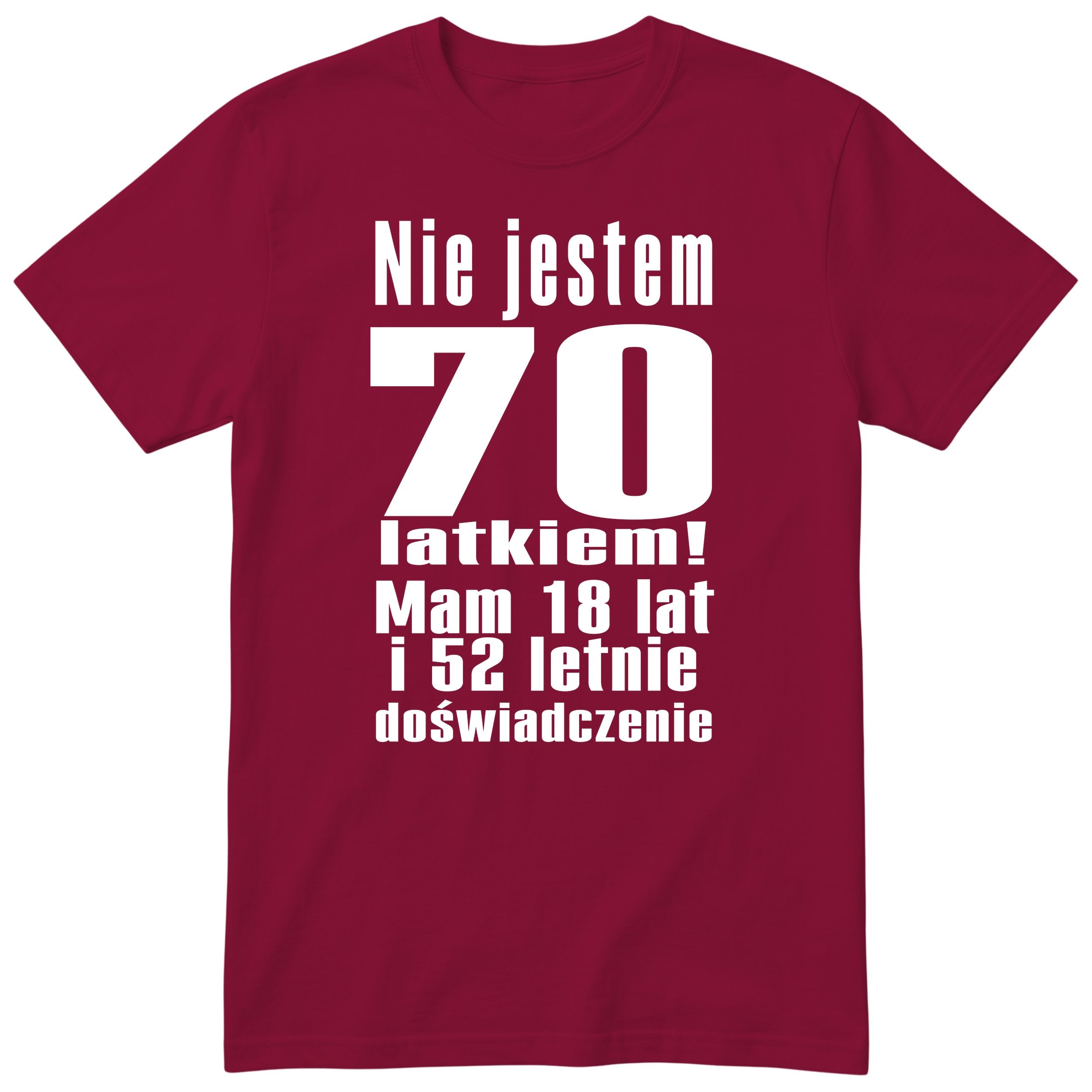 Nie Jestem 70 Latkiem - Śmieszna Koszulka Urodzinowa Polish 70th Birthday