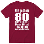 Nie Jestem 80 Latkiem - Śmieszna Koszulka Urodzinowa Polish 80th Birthday