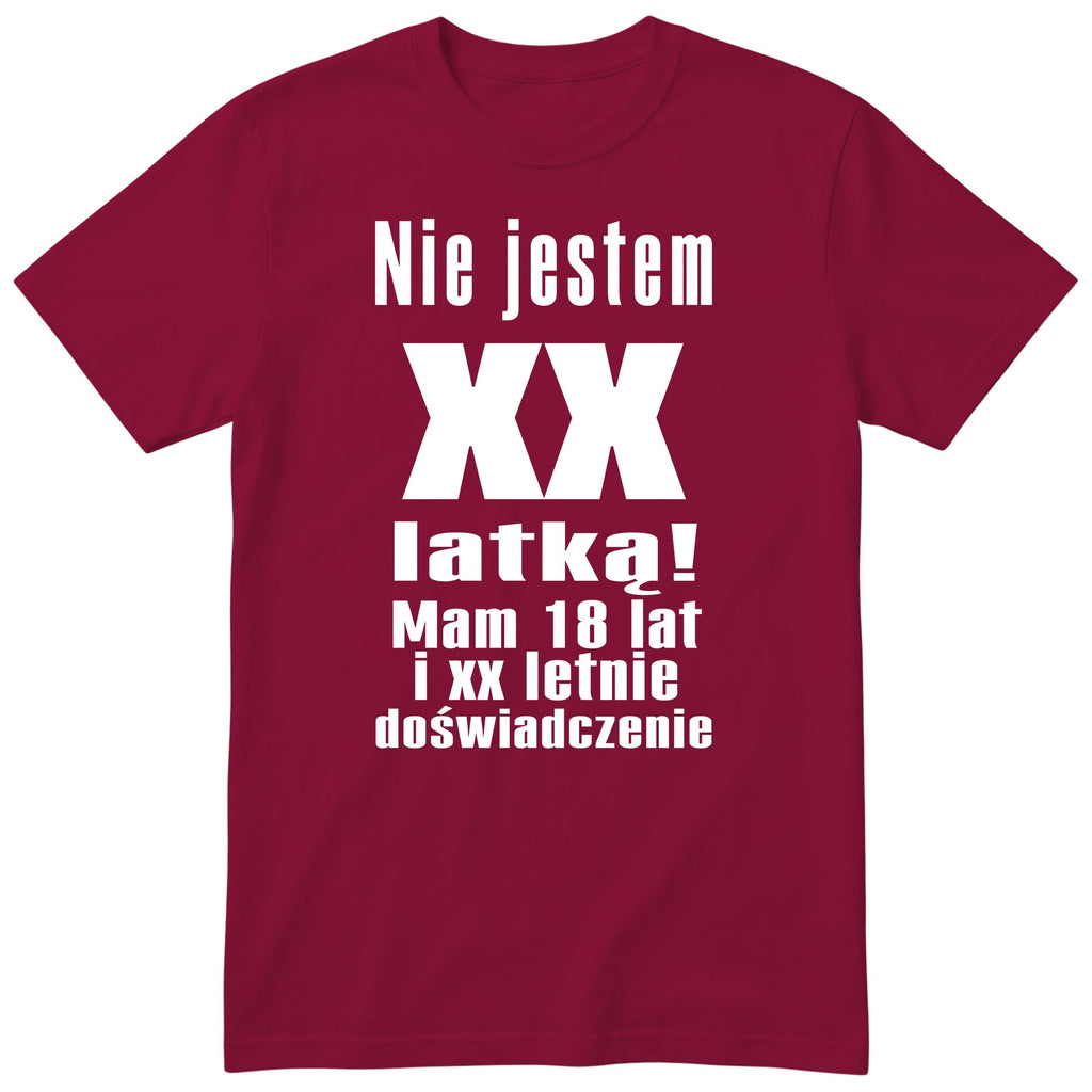 Nie Jestem XX Latką - Śmieszna Koszulka Urodzinowa na Każde Urodziny