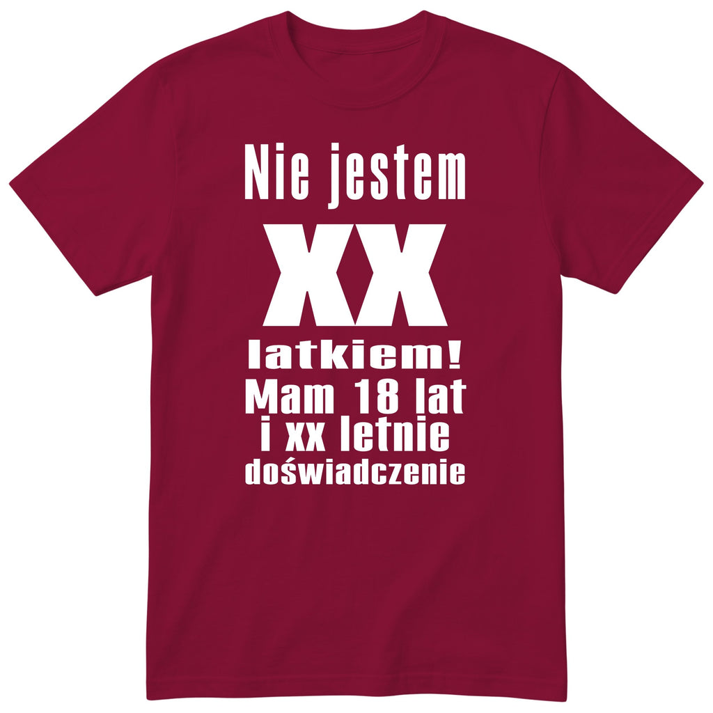 Nie Jestem XX Latkiem - Śmieszna Koszulka Urodzinowa na Każde Urodziny