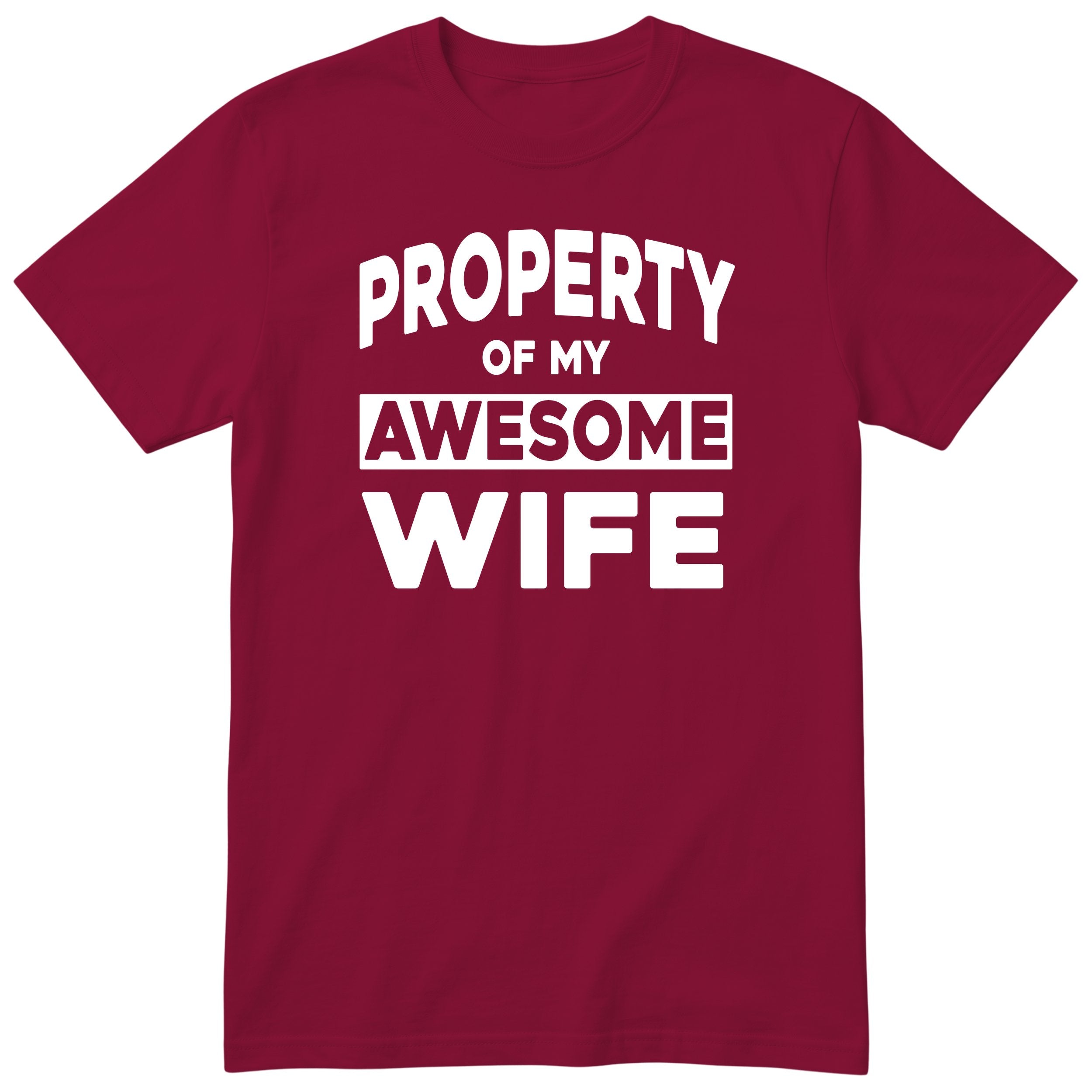 Burgundy Property Of My Awesome Wife t-shirt front print - funny husband gift, English print