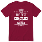 The Best Dad in the World T-Shirt - Burgundy