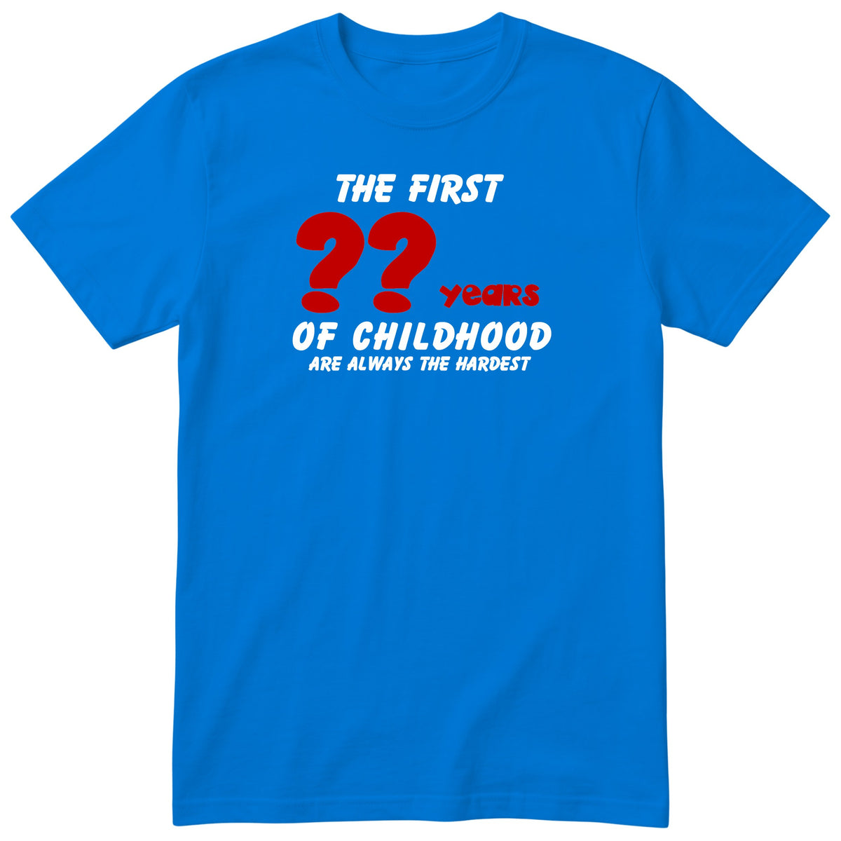 Royal Blue The First Years of Childhood t-shirt - personalised birthday gift, any age