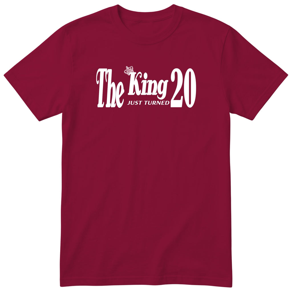 The King Just Turned 20 burgundy t-shirt