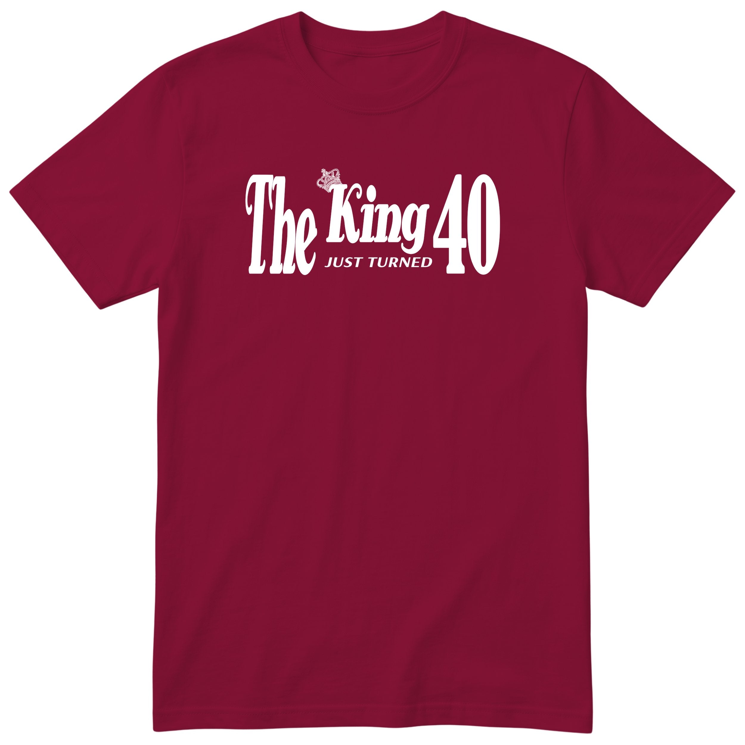 The King Just Turned 40 burgundy t-shirt