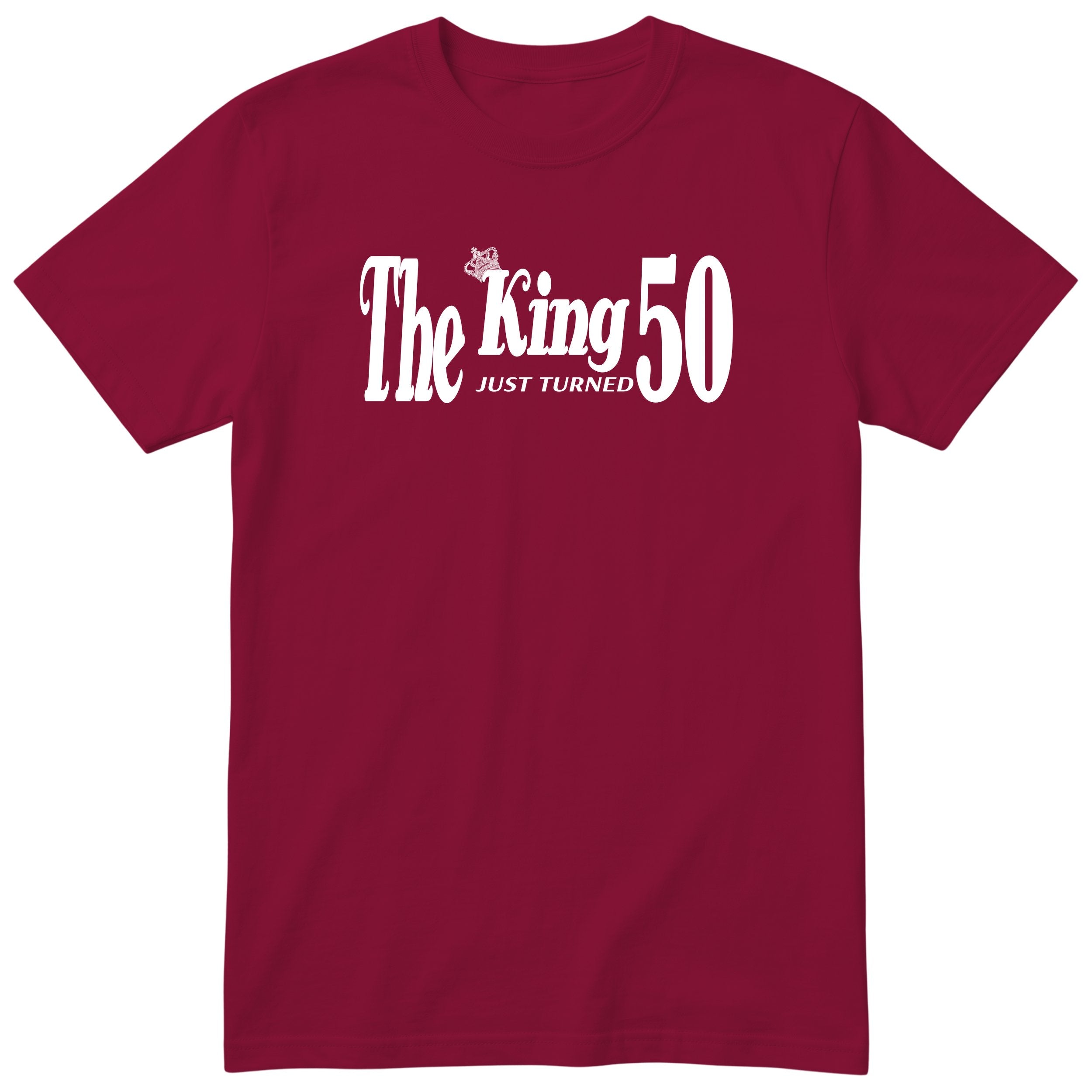 The King Just Turned 50 burgundy t-shirt