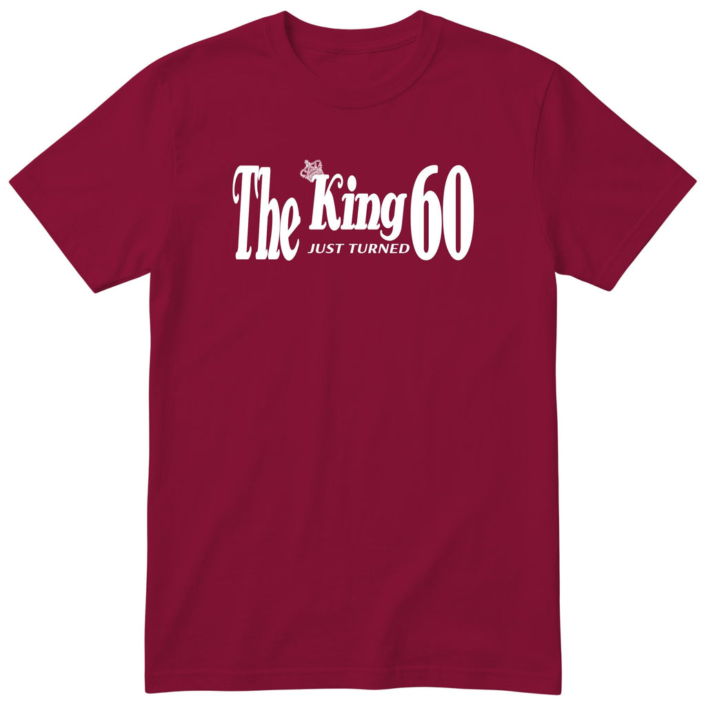 The King Just Turned 60 burgundy t-shirt