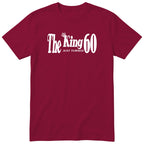 The King Just Turned 60 burgundy t-shirt