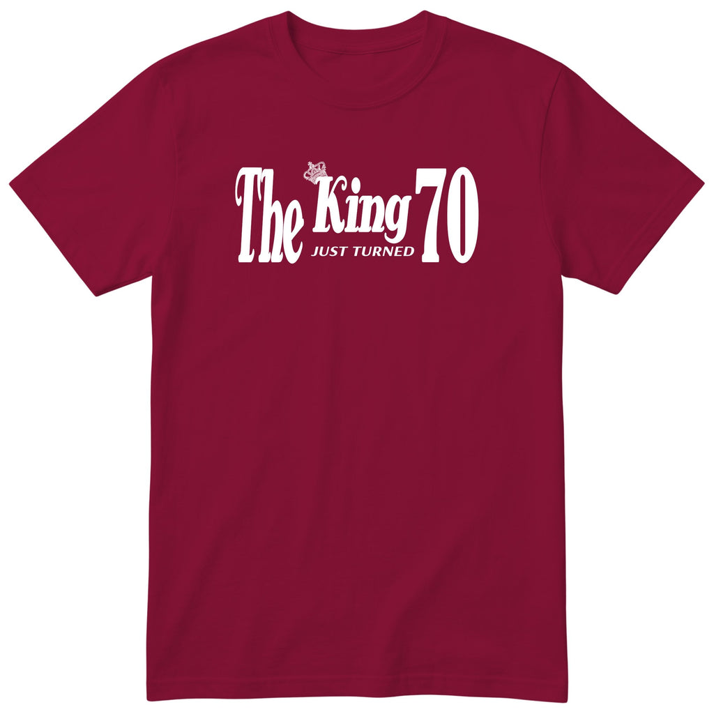 The King Just Turned 70 burgundy t-shirt