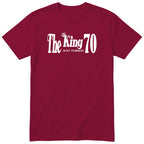 The King Just Turned 70 burgundy t-shirt