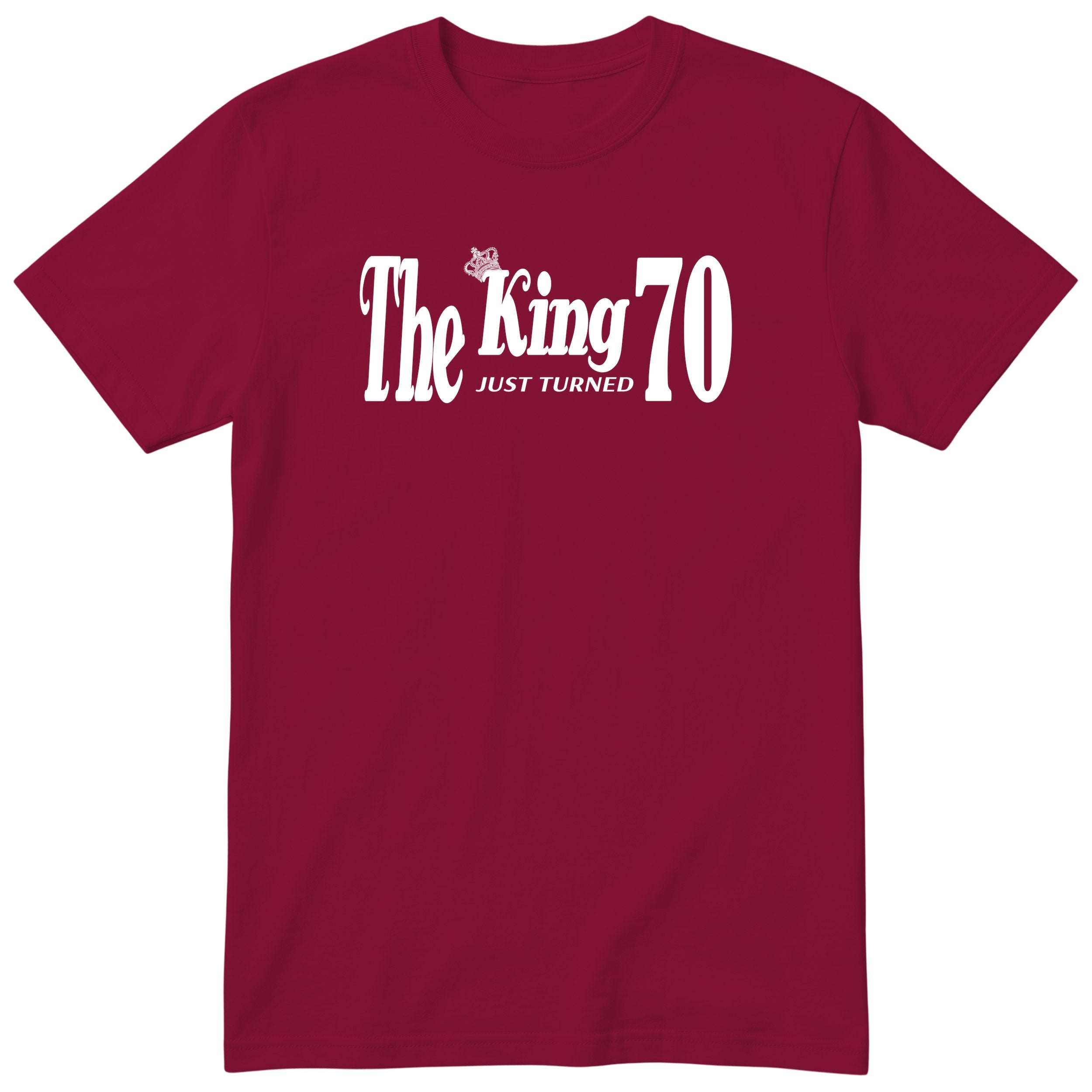 The King Just Turned 70 burgundy t-shirt
