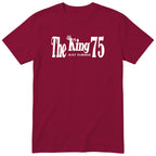 The King Just Turned 75 burgundy t-shirt