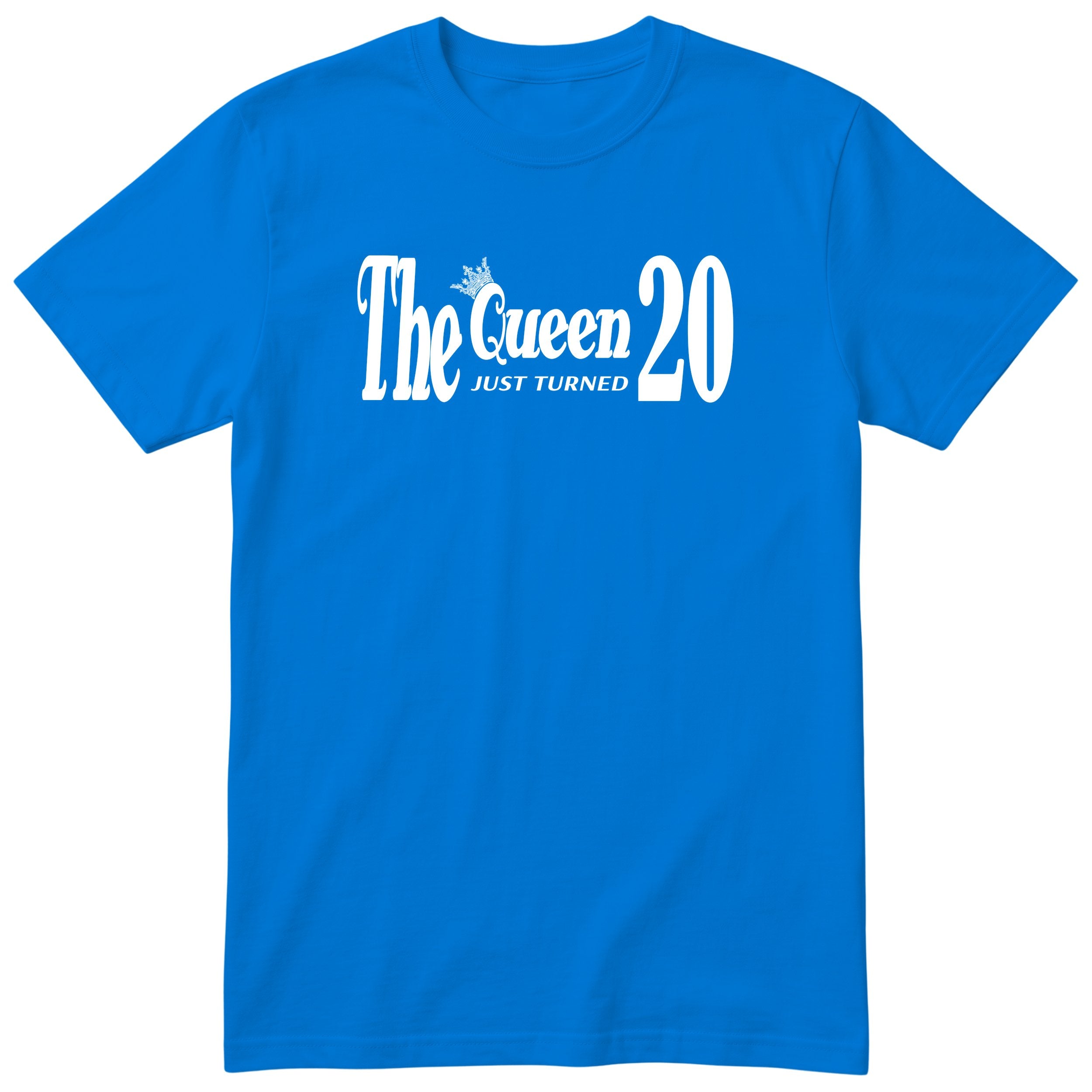 The Queen Just Turned 20 t-shirt - 20th birthday gift for her - Royal Blue