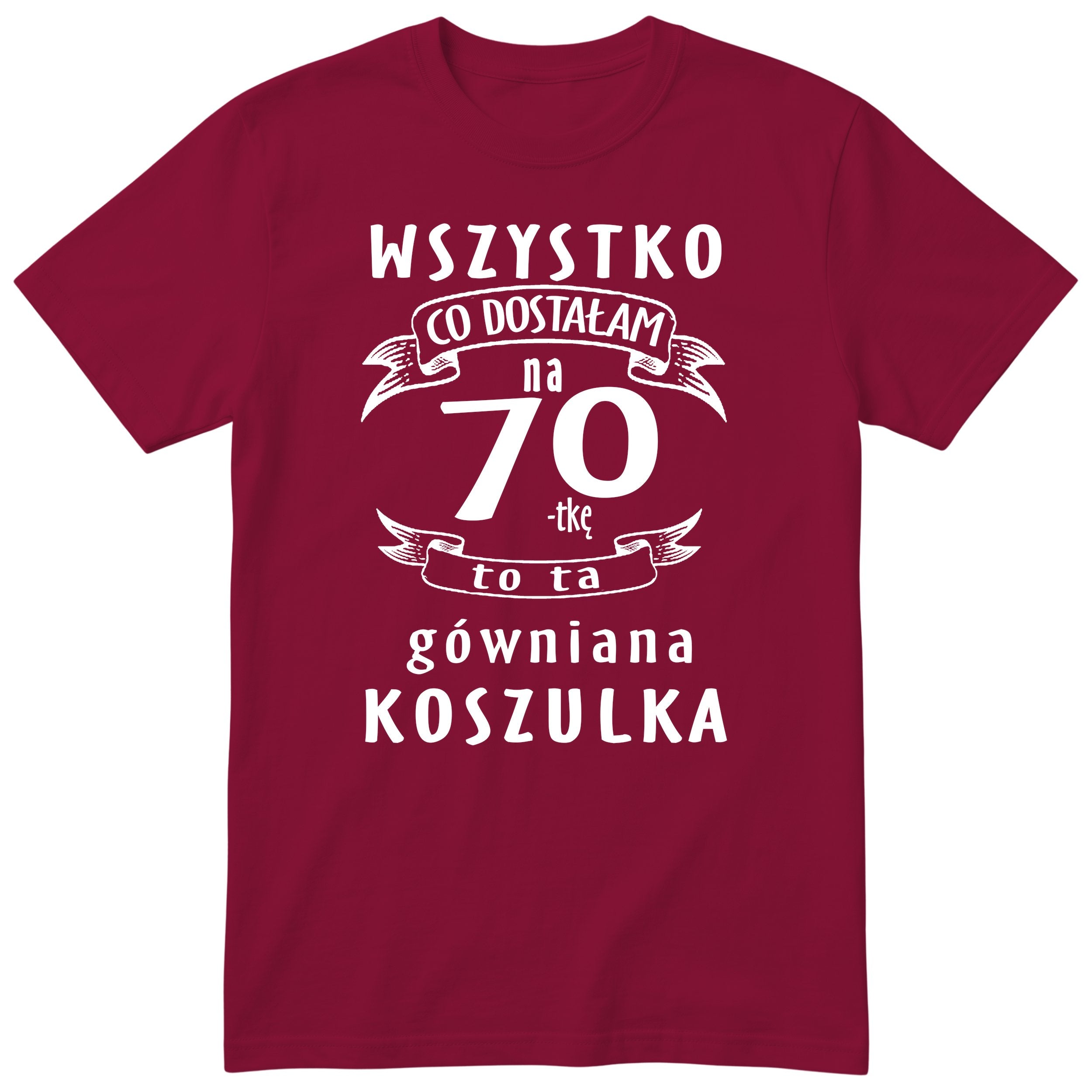 Koszulka bordowa z polskim napisem urodzinowym i liczbą 70 - przewrotny prezent