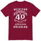 Koszulka bordowa z polskim napisem urodzinowym i liczbą 40 - przewrotny prezent