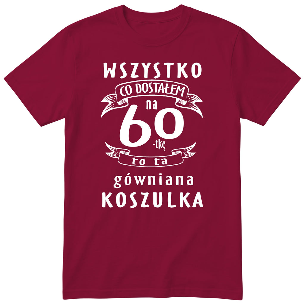 Koszulka bordowa z polskim napisem urodzinowym i liczbą 60 - przewrotny prezent