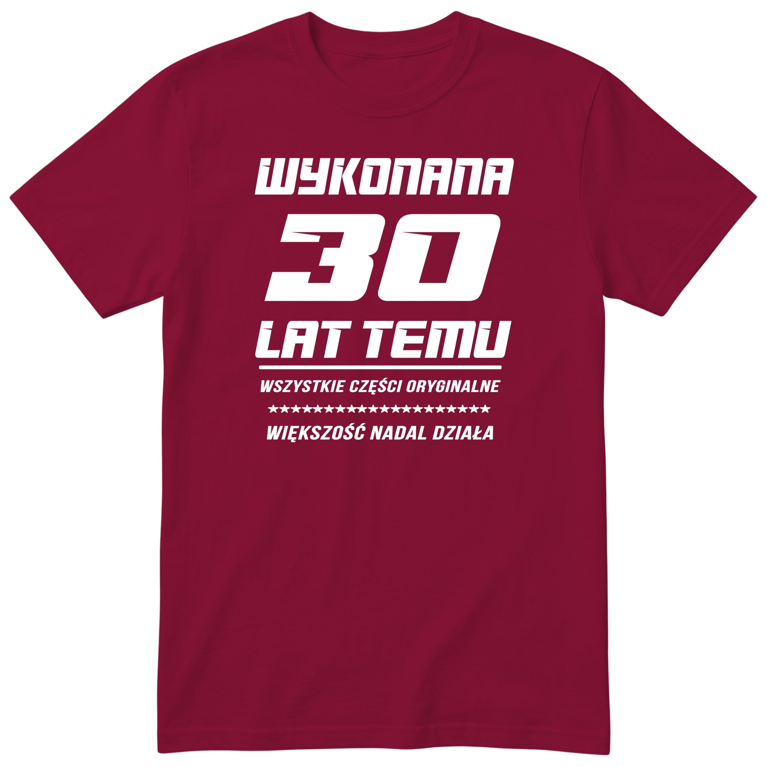 Wykonana 30 Lat Temu - Śmieszna Koszulka Urodzinowa Polish 30th Birthday