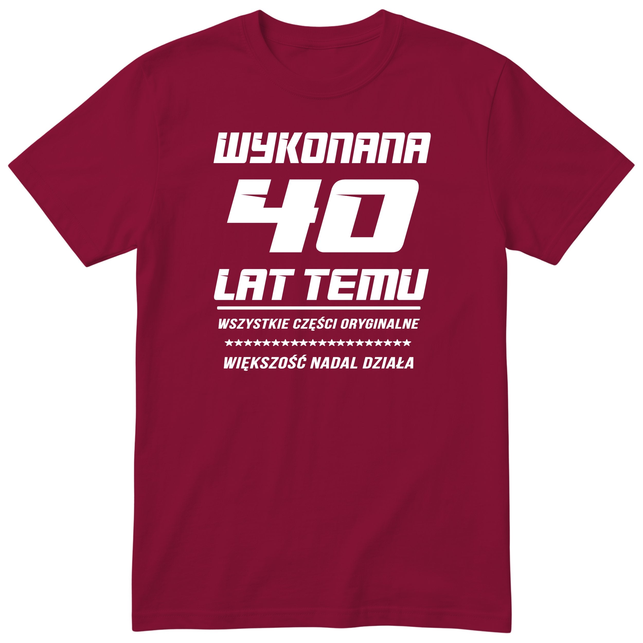 Wykonana 40 Lat Temu - Śmieszna Koszulka Urodzinowa Polish 40th Birthday