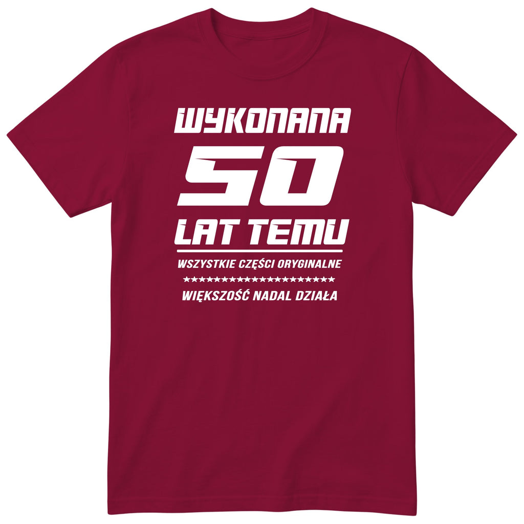 Wykonana 50 Lat Temu - Śmieszna Koszulka Urodzinowa Polish 50th Birthday