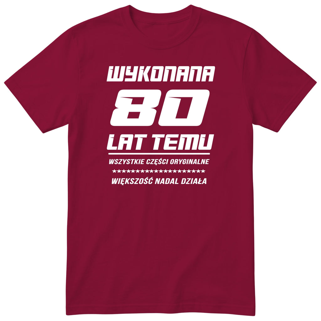 Wykonana 80 Lat Temu - Śmieszna Koszulka Urodzinowa Polish 80th Birthday