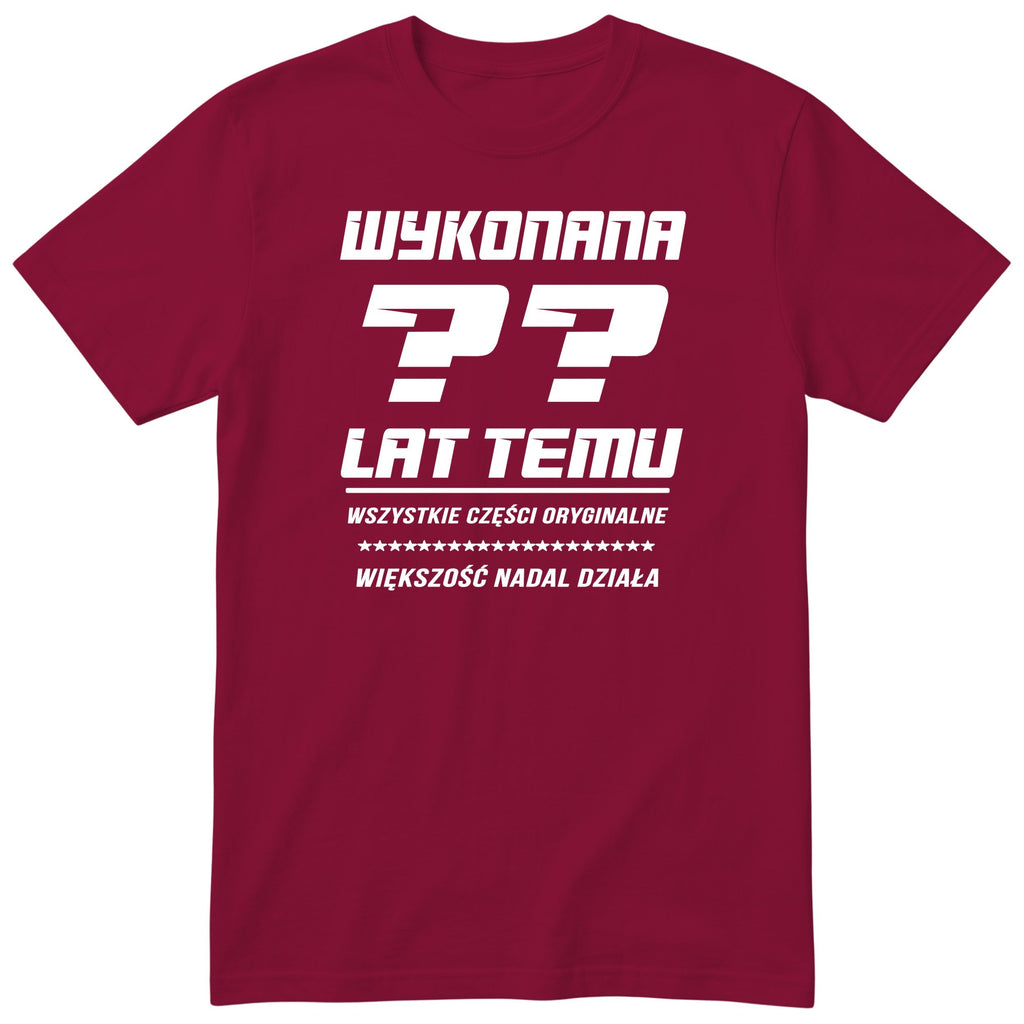 Wykonana XX Lat Temu - Śmieszna Koszulka Urodzinowa na Każde Urodziny