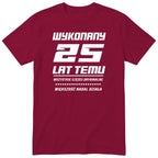 Wykonany 25 Lat Temu - bordowa