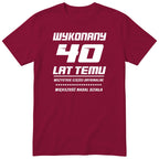 Wykonany 40 Lat Temu - bordowa