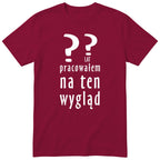 XX Lat Pracowałem Na Ten Wygląd - bordowa