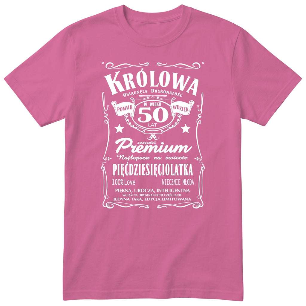 Koszulka Królowa 50 Lat różowa - Polish 50th Birthday T-Shirt Women