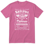 Koszulka Królowa 50 Lat różowa - Polish 50th Birthday T-Shirt Women