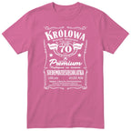 Koszulka Królowa 70 Lat różowa - Polish 70th Birthday T-Shirt Women