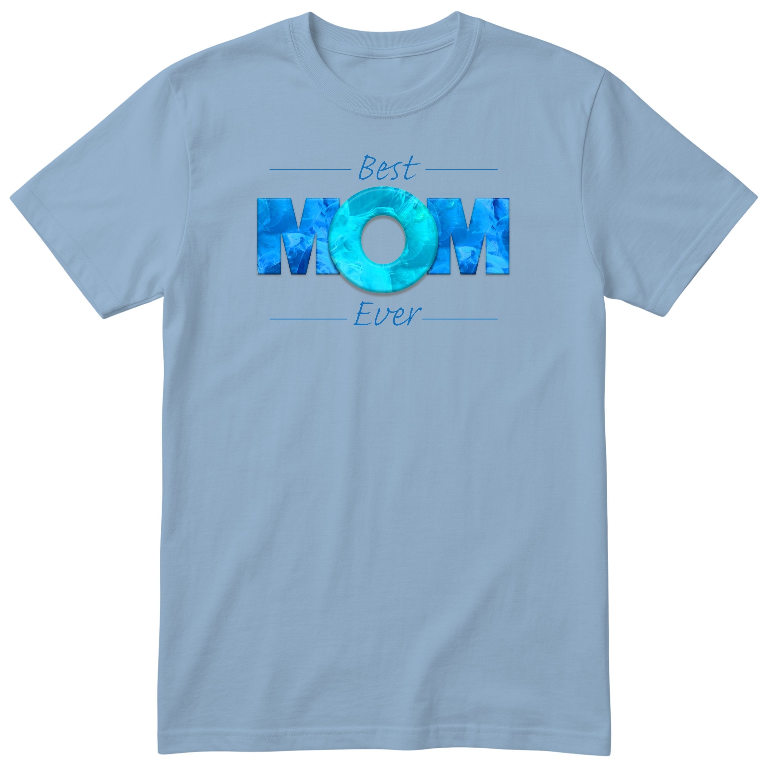 Best Mom Ever blue design t-shirt - light blue