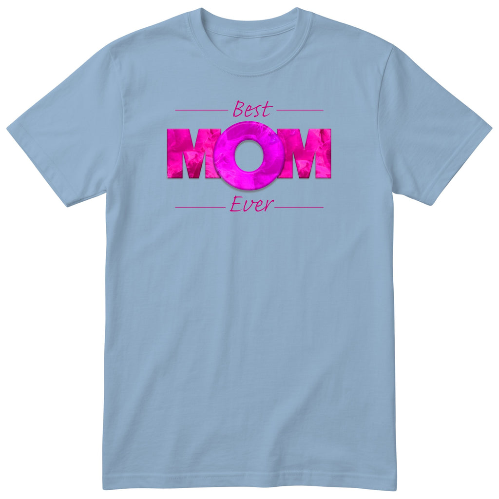 Best Mom Ever Pink - Light Blue
