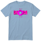 Best Mom Ever Pink - Light Blue